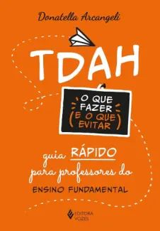 TDAH – O que Fazer e o que Evitar