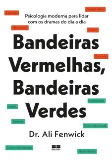 Bandeiras Vermelhas, Bandeiras Verdes