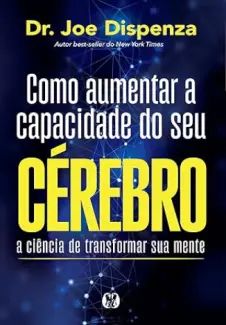 Como aumentar a capacidade do seu cérebro