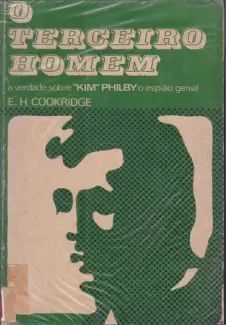 «O Terceiro Homem – A Verdade Sobre \»»Kim\»»»» Philby»»»