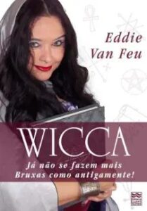 urlimagens.elivros.info2FEddie Van Feu2Fbaixar livro wicca ja nao se fazem mais bruxas como antigamente eddie van feu em epub pdf mobi ou ler online medium
