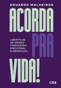urlimagens.elivros.info2FEduardo Malheiros2Fbaixar livro acorda pra vida liberte se da prisao emocional financeira espiritual eduardo malheiros em epub pdf mobi ou ler online medium