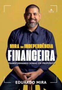urlimagens.elivros.info2FEduardo Mira2Fbaixar livro mira na independencia financeira eduardo mira em epub pdf mobi ou ler online medium