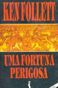 Uma Fortuna Perigosa