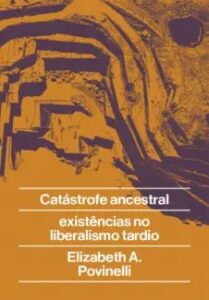 urlimagens.elivros.info2FElizabeth a Povinelli2Fbaixar livro catastrofe ancestral existencias no liberalismo tardio elizabeth povinelli em epub pdf mobi ou ler online medium