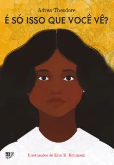 É só isso que você vê?