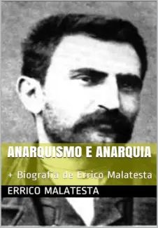 Anarquismo e Anarquia & Biografia de Errico Malatesta