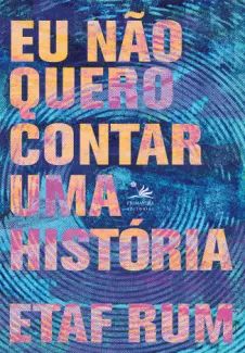Eu Não Quero Contar Uma História