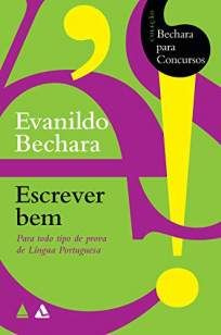 Bechara para Concursos – Escrever Bem