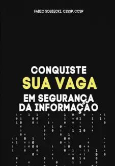 Conquiste sua vaga em Segurança da Informação