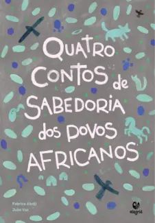 Quatro Contos de Sabedoria dos Povos Africanos
