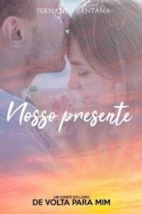 urlimagens.elivros.info2FFernanda Santana2FBaixar Livro Nosso Presente um Conto do Livro de Volta para Mim Fernanda Santana Em Epub Pdf Mobi Ou Ler Online medium