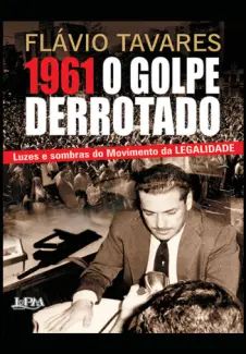 1961 O Golpe do Derrotado