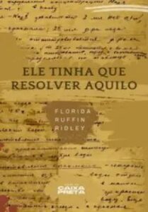 urlimagens.elivros.info2FFlorida Ruffin Ridley2Fbaixar livro ele tinha que resolver aquilo florida ruffin ridley em epub pdf mobi ou ler online medium