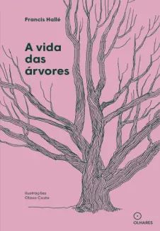 A vida Secreta das Árvores : uma Pequena Conferência