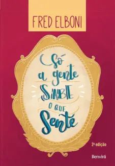 Só a Gente sabe o que Sente