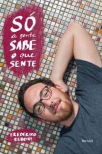 urlimagens.elivros.info2FFrederico Elboni2FBaixar Livro So a Gente Sabe o que Sente Frederico Elboni Em Epub Pdf Mobi Ou Ler Online medium