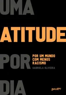 Uma Atitude por dia por um Mundo com Menos Racismo