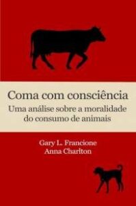 urlimagens.elivros.info2FGary L Francione2FBaixar Livro Coma Com Consciencia uma Analise Sobre a Moralidade do Consumo de Animais Gary L Francione Em Epub Pdf Mobi Ou Ler Online medium