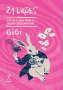 urlimagens.elivros.info2FGigi2Fbaixar livro 21 licoes que eu aprendi caindo na toca de coelho do bitcoin gigi em epub pdf mobi ou ler online medium