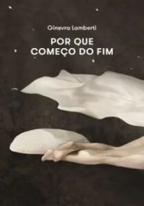 urlimagens.elivros.info2FGinevra Lambe2Fbaixar livro por que comeco do fim ginevra lambe em epub pdf mobi ou ler online medium