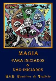 Magia Para Iniciados e Não Iniciados