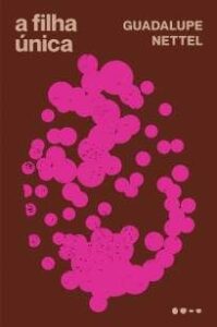 urlimagens.elivros.info2FGuadalupe Nettel2FBaixar Livro a Filha Unica Guadalupe Nettel Em Epub Pdf Mobi Ou Ler Online medium