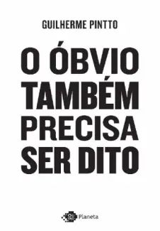 O Óbvio Também Precisa ser dito