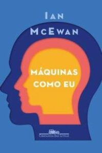 urlimagens.elivros.info2FIan McEwan2FBaixar Livro Maquinas Como Eu Ian McEwan Em Epub Pdf Mobi Ou Ler Online medium
