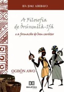 urlimagens.elivros.info2FIfa Jimi Adebayo2Fbaixar livro filosofia de orunmila ifa formacao do bom carater ifa jimi adebayo em epub pdf mobi ou ler online medium