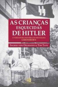 urlimagens.elivros.info2FIngrid Von Oelhafen2FBaixar Livro as Criancas Esquecidas de Hitler Ingrid Von Oelhafen Em Epub Pdf Mobi Ou Ler Online medium