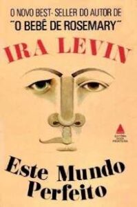 urlimagens.elivros.info2FIra Levin2FBaixar Livro Este Mundo Perfeito Ira Levin Em Epub Pdf Mobi Ou Ler Online medium