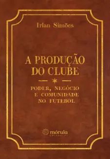 A Produção do Clube