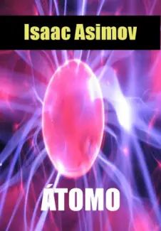 O Átomo e seus Mistérios