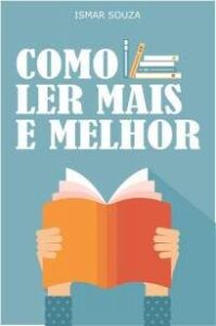 urlimagens.elivros.info2FIsmar Souza2FBaixar Livro Leitura Eficiente Como Ler Mais e Melhor Ismar Souza Em Epub Pdf Mobi Ou Ler Online medium