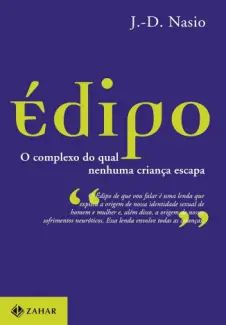 Édipo: Complexo do qual Nenhuma Criança Escapa