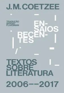 Ensaios Recentes Textos Sobre Literatura