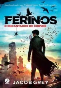 urlimagens.elivros.info2FJacob Grey2Fbaixar livro encantador de corvos ferinos vol 1 jacob grey em epub pdf mobi ou ler online medium