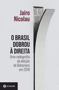 urlimagens.elivros.info2FJairo Nicolau2FBaixar Livro o Brasil Dobrou a Direita uma Radiografia da Eleicao de Bolsonaro Jairo Nicolau Em Epub Pdf Mobi Ou Ler Online medium
