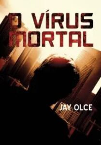urlimagens.elivros.info2FJay Olce2Fbaixar livro virus mortal jay olce em epub pdf mobi ou ler online medium