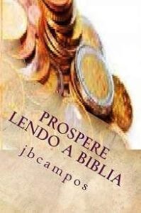 urlimagens.elivros.info2FJb Campos2FBaixar Livro Prospere Lendo a Biblia Fique Rico Com Deus Jb Campos Em Epub Pdf Mobi Ou Ler Online medium