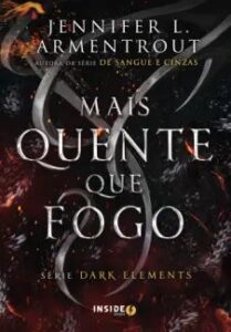 urlimagens.elivros.info2FJennifer L Armentrout2Fbaixar livro mais quente que fogo dark elements vol 1 jennifer armentrout em epub pdf mobi ou ler online medium