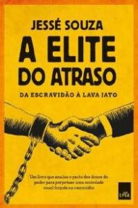 urlimagens.elivros.info2FJesse Souza2FBaixar Livro a Elite do Atraso da Escravidao a Lava Jato Jesse Souza Em Epub Pdf Mobi Ou Ler Online medium