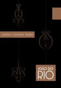 urlimagens.elivros.info2FJoao do Rio2Fbaixar livro cronica folhetim teatro joao do rio em epub pdf mobi ou ler online medium