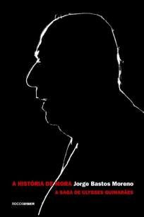 A História de Mora: a Saga de Ulysses Guimarães