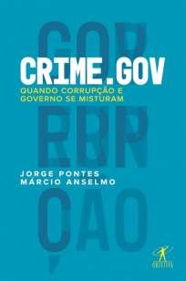 Crime.Gov: Quando Corrupção e Governo Se Misturam