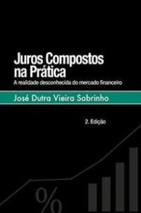 urlimagens.elivros.info2FJose Dutra Vieira Sobrinho2FBaixar Livro Juros Compostos Na Pratica a Realidade Desconhecida do Mercado Financeiro Jose Dutra Vieira Sobrinho Em Epub Pdf Mobi Ou Ler Online medium