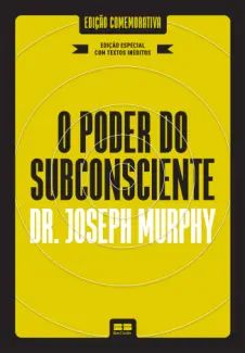 O Poder do Subconsciente: Edição Especial
