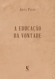 A Educação da Vontade
