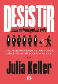 Desistir: Uma Estratégia de vida